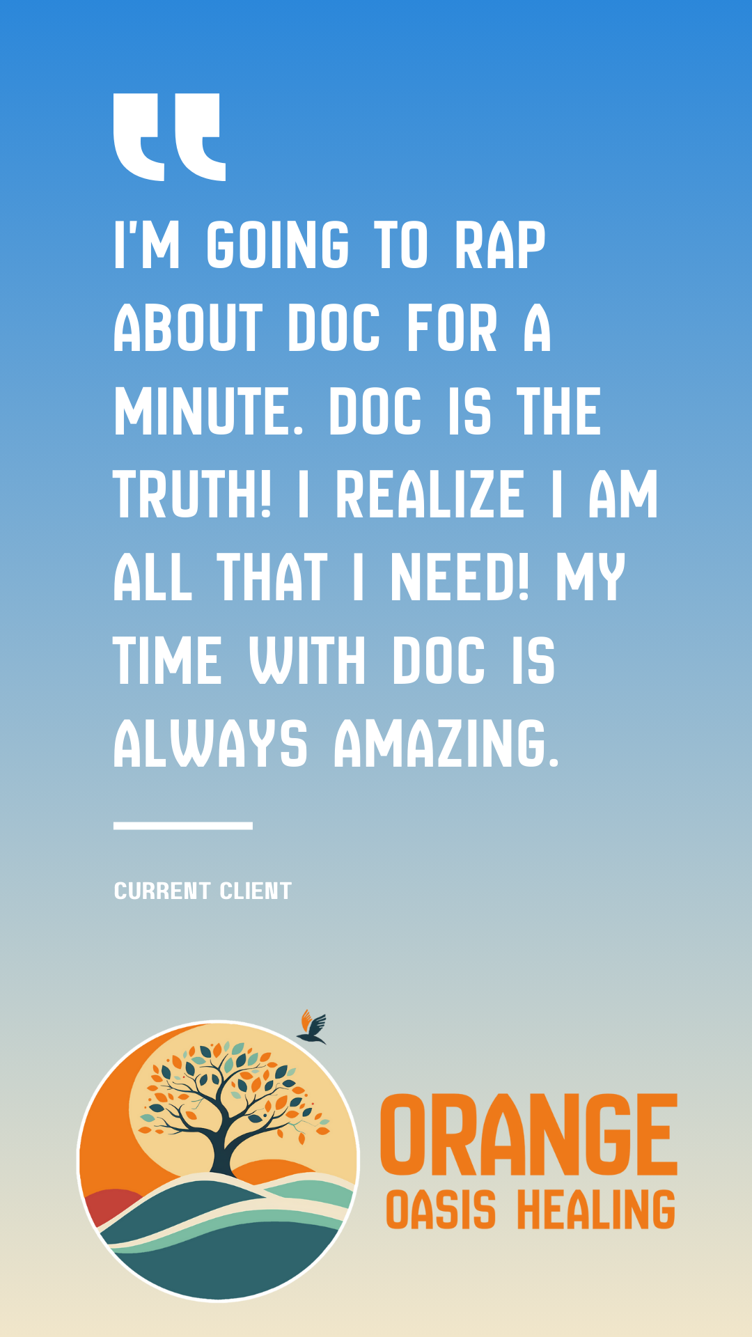 orange oasis testimony quote-rap about doc